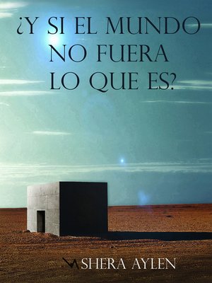 cover image of ¿Y si el mundo no fuera lo que es?